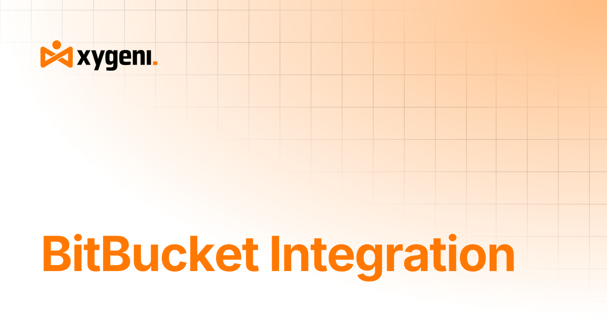 BitBucket Integration | Xygeni User Guides