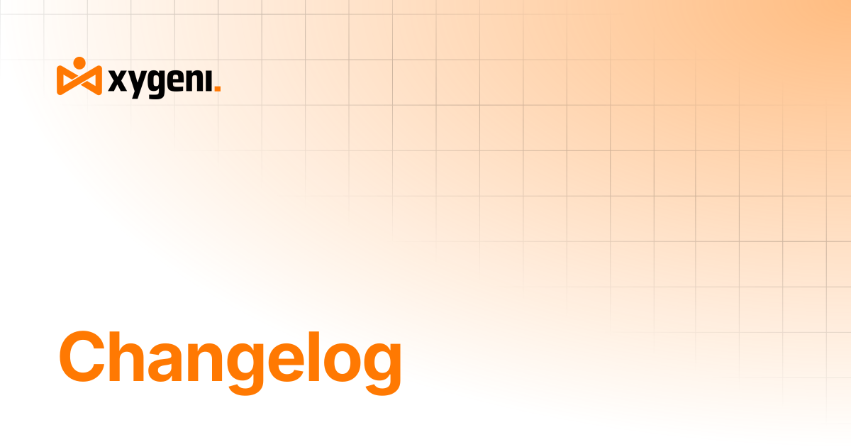 Changelog xygeni user guides