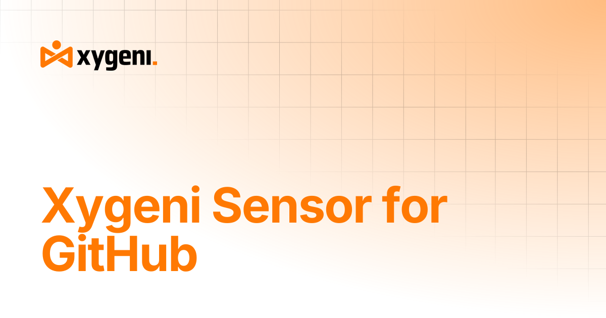 Xygeni Sensor for GitHub | Xygeni User Guides