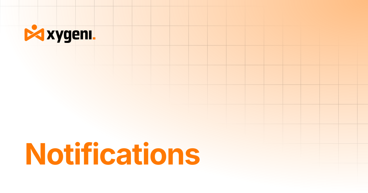 Notifications | Xygeni User Guides
